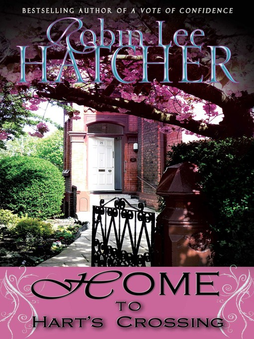 Title details for Home to Hart's Crossing by Robin Lee Hatcher - Wait list